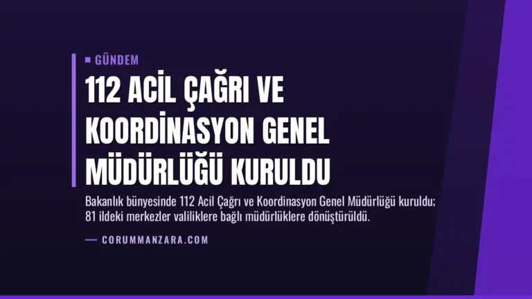 112 Acil Çağrı ve Koordinasyon Genel Müdürlüğü Kuruldu