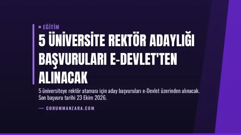 5 Üniversite Rektör Adaylığı Başvuruları E-Devlet’ten Alınacak