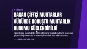 Bakan Çiftçi Muhtarlar Gününde Konuştu Muhtarlık Kurumu Güçlendirildi