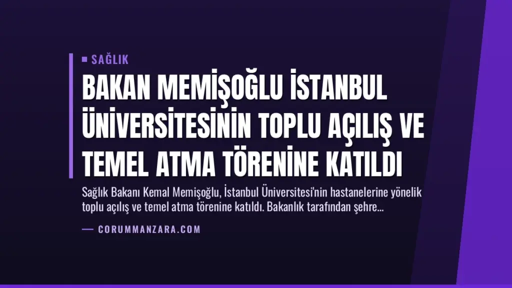Bakan Memişoğlu İstanbul Üniversitesinin Toplu Açılış ve Temel Atma Törenine Katıldı