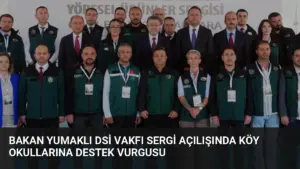 Bakan Yumaklı DSİ Vakfı Sergi Açılışında Köy Okullarına Destek Vurgusu