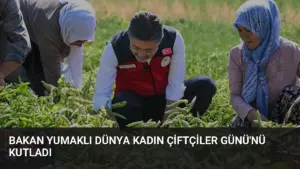 Bakan Yumaklı Dünya Kadın Çiftçiler Günü’nü Kutladı