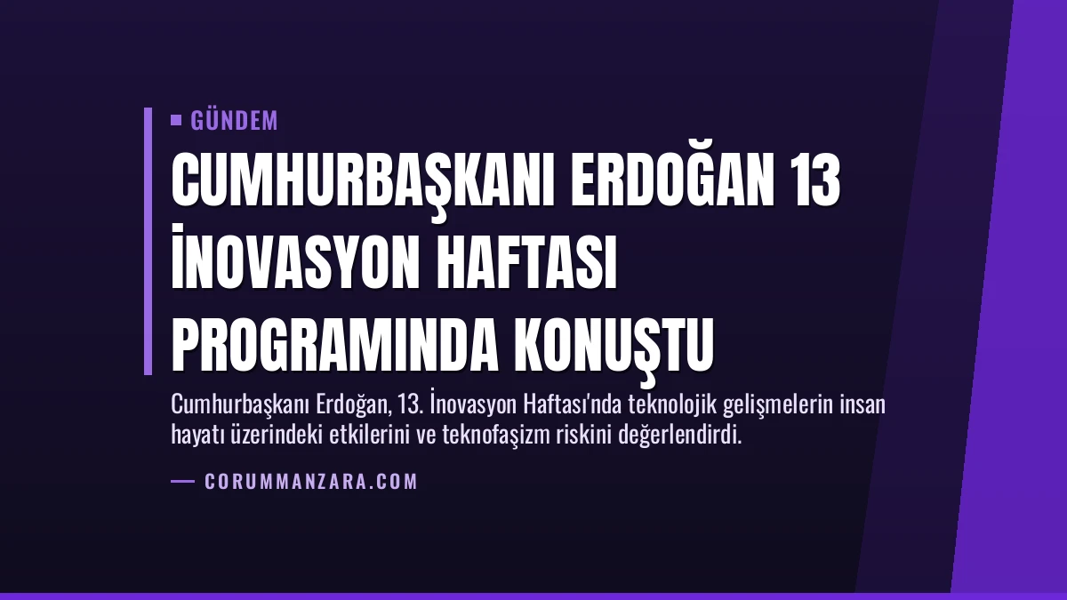 Cumhurbaşkanı Erdoğan 13 İnovasyon Haftası Programında Konuştu
