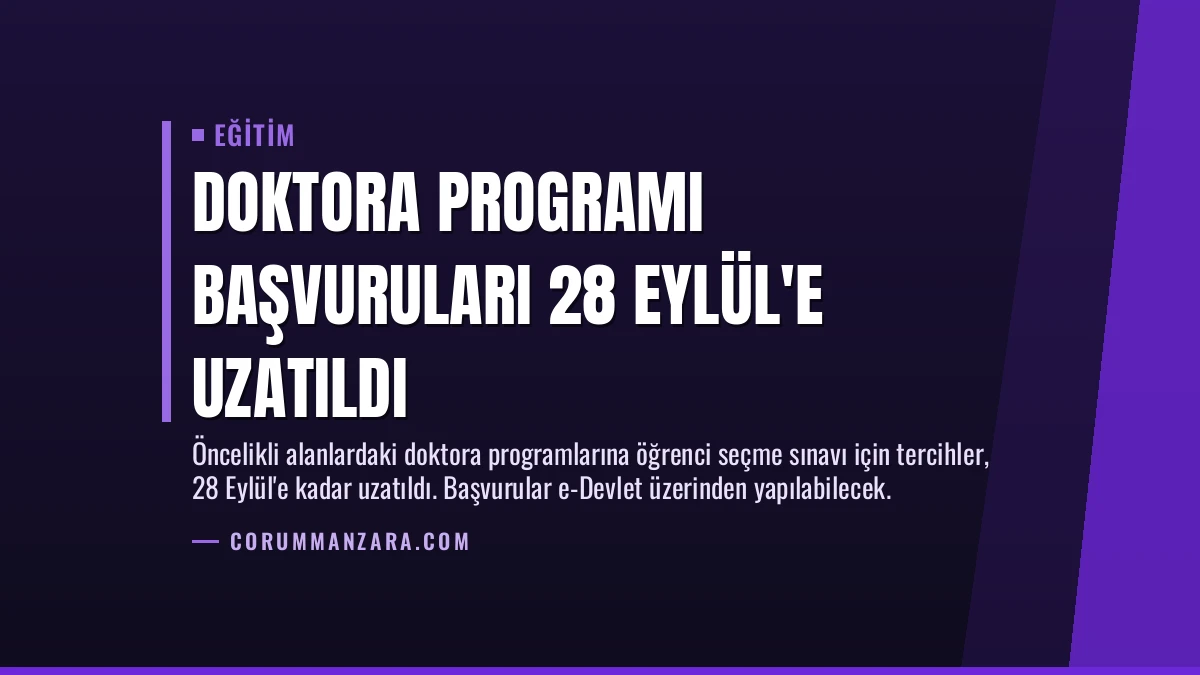 Doktora Programı Başvuruları 28 Eylül’e Uzatıldı