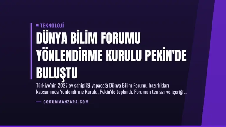 Dünya Bilim Forumu Yönlendirme Kurulu Pekin’de Buluştu