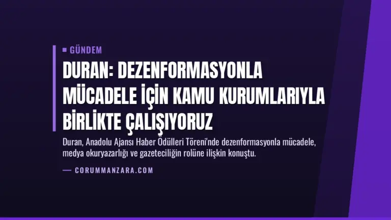 Duran: Dezenformasyonla mücadele için kamu kurumlarıyla birlikte çalışıyoruz