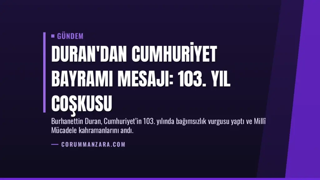Duran'dan Cumhuriyet Bayramı mesajı: 103. yıl coşkusu