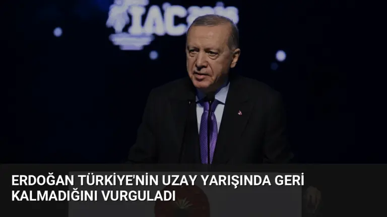 Erdoğan Türkiye’nin Uzay Yarışında Geri Kalmadığını Vurguladı