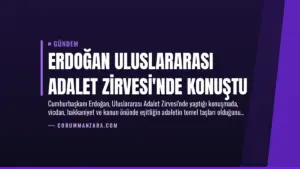 Erdoğan Uluslararası Adalet Zirvesi’nde konuştu