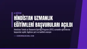Hindistan Uzmanlık Eğitimleri Başvuruları Açıldı