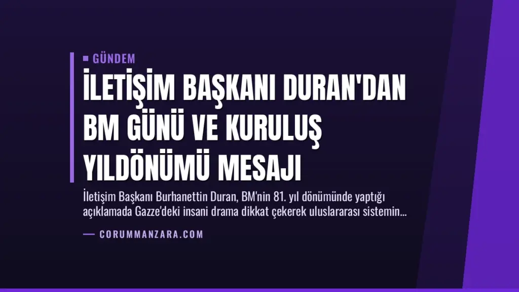 İletişim Başkanı Duran'dan BM Günü ve Kuruluş Yıldönümü Mesajı