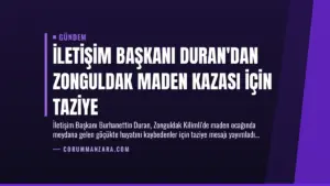 İletişim Başkanı Duran’dan Zonguldak Maden Kazası İçin Taziye