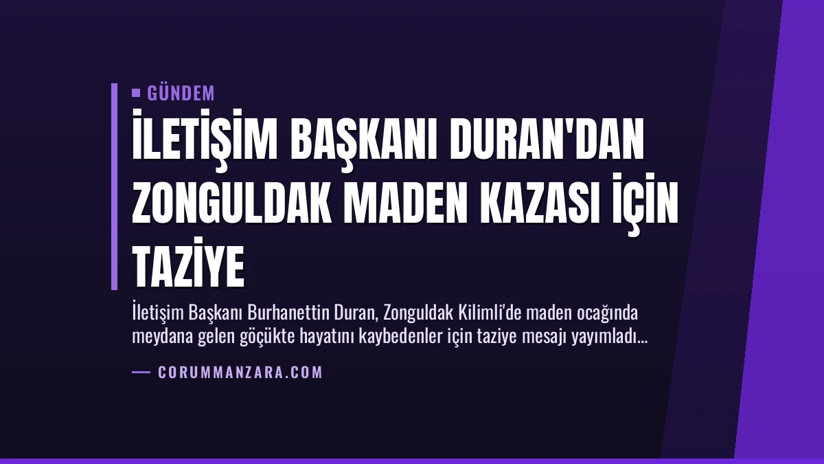 İletişim Başkanı Duran’dan Zonguldak Maden Kazası İçin Taziye