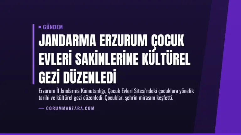 Jandarma Erzurum Çocuk Evleri Sakinlerine Kültürel Gezi Düzenledi