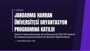 Jandarma Harran Üniversitesi Oryantasyon Programına Katıldı