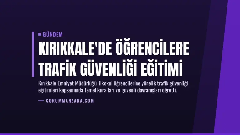 Kırıkkale’de Öğrencilere Trafik Güvenliği Eğitimi