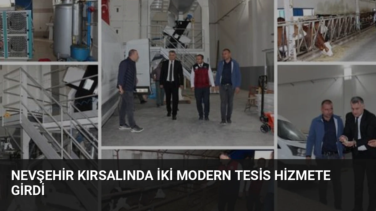 Nevşehir Kırsalında İki Modern Tesis Hizmete Girdi