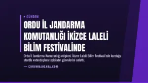 Ordu İl Jandarma Komutanlığı İkizce Laleli Bilim Festivalinde