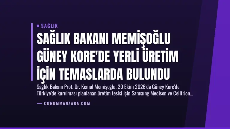 Sağlık Bakanı Memişoğlu Güney Kore’de Yerli Üretim İçin Temaslarda Bulundu