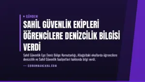 Sahil Güvenlik Ekipleri Öğrencilere Denizcilik Bilgisi Verdi