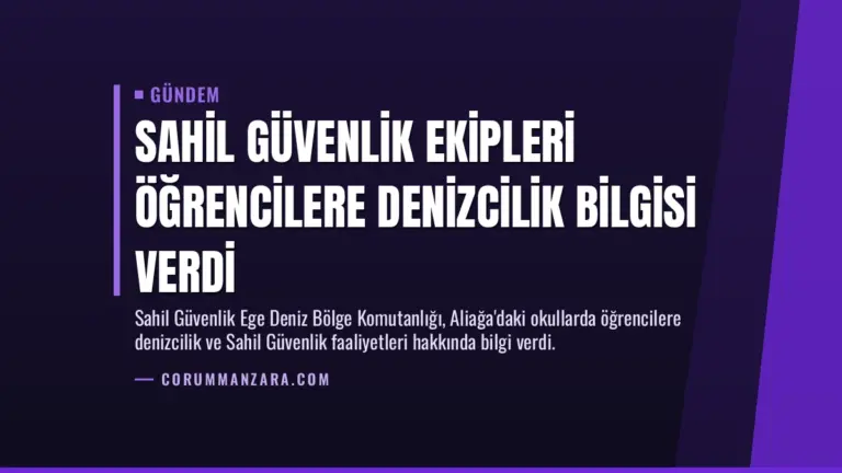 Sahil Güvenlik Ekipleri Öğrencilere Denizcilik Bilgisi Verdi