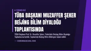 TÜBA Başkanı Muzaffer Şeker Beijing Bilim Diyaloğu Toplantısında