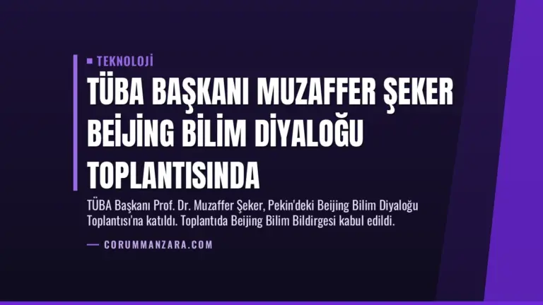 TÜBA Başkanı Muzaffer Şeker Beijing Bilim Diyaloğu Toplantısında