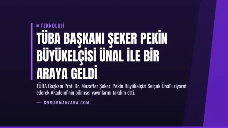 TÜBA Başkanı Şeker Pekin Büyükelçisi Ünal ile Bir Araya Geldi
