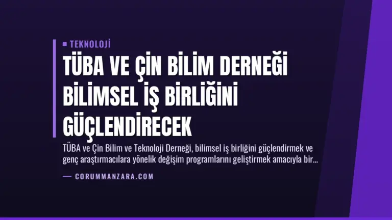 TÜBA ve Çin Bilim Derneği Bilimsel İş Birliğini Güçlendirecek