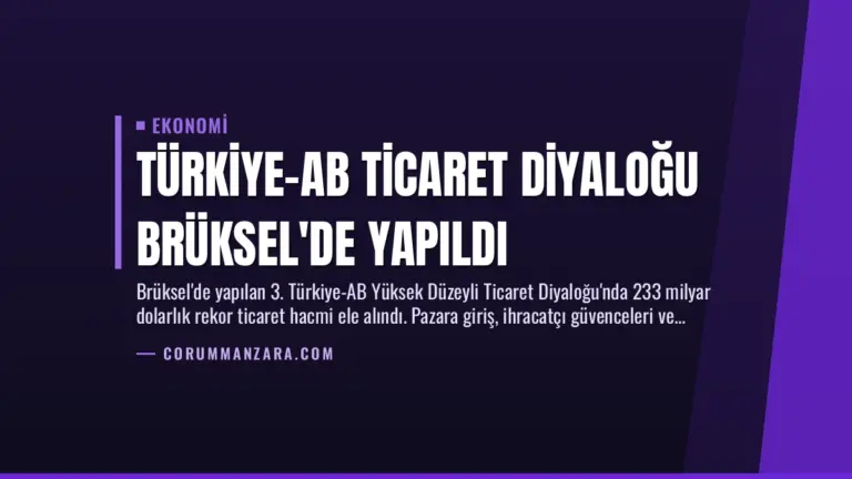 Türkiye-AB Ticaret Diyaloğu Brüksel’de Yapıldı