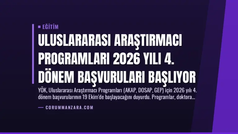 Uluslararası Araştırmacı Programları 2026 Yılı 4. Dönem Başvuruları Başlıyor
