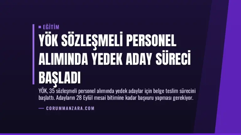 YÖK Sözleşmeli Personel Alımında Yedek Aday Süreci Başladı